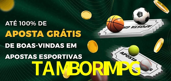 TAMBORIMPGbet Ate 100% de Aposta Gratis